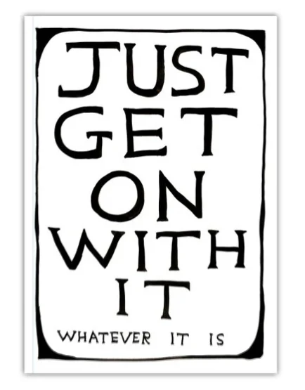 David Shrigley A5 Notebook – Just Get On With It