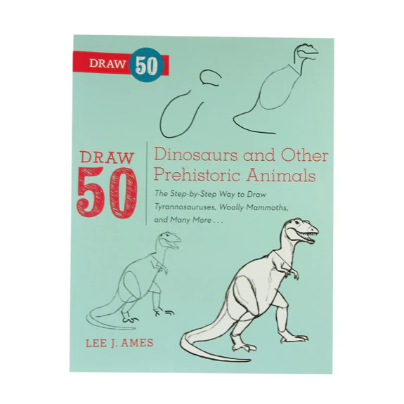 Draw 50 Dinosaurs and Other Prehistoric Animals
