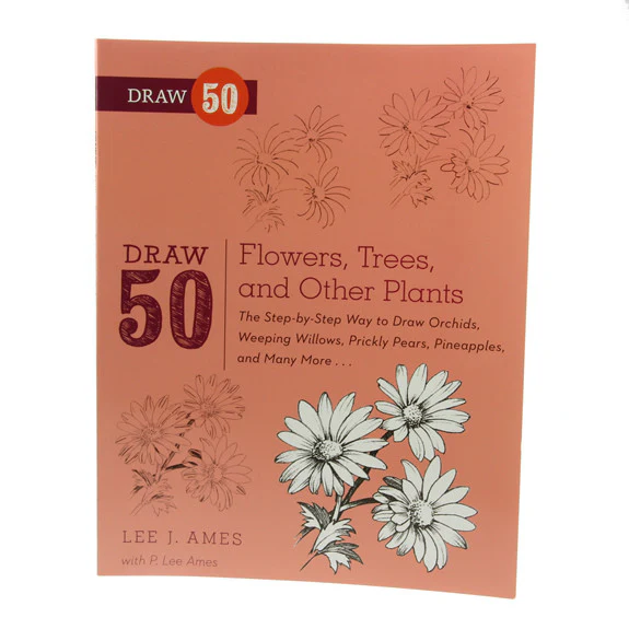 Draw 50 Flowers, Trees and Other Plants