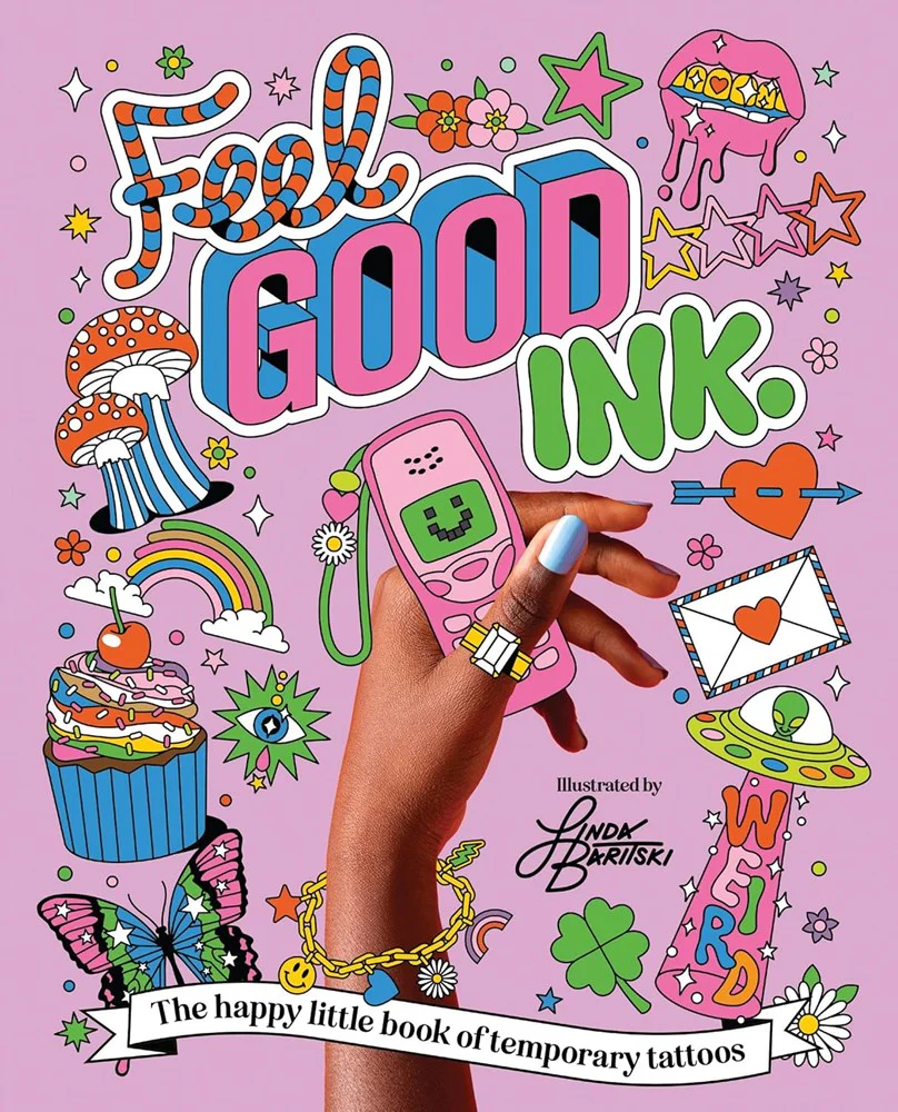 Feel Good Ink - The happy little book of temporary tattoos