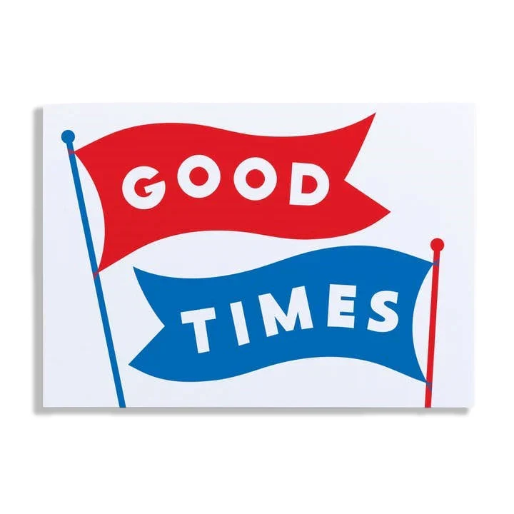 Good Times Greeting Card