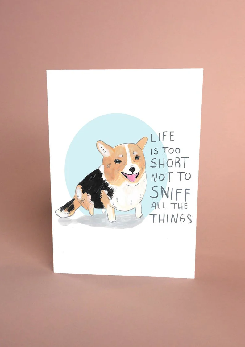 Life is Too Short Corgi Card