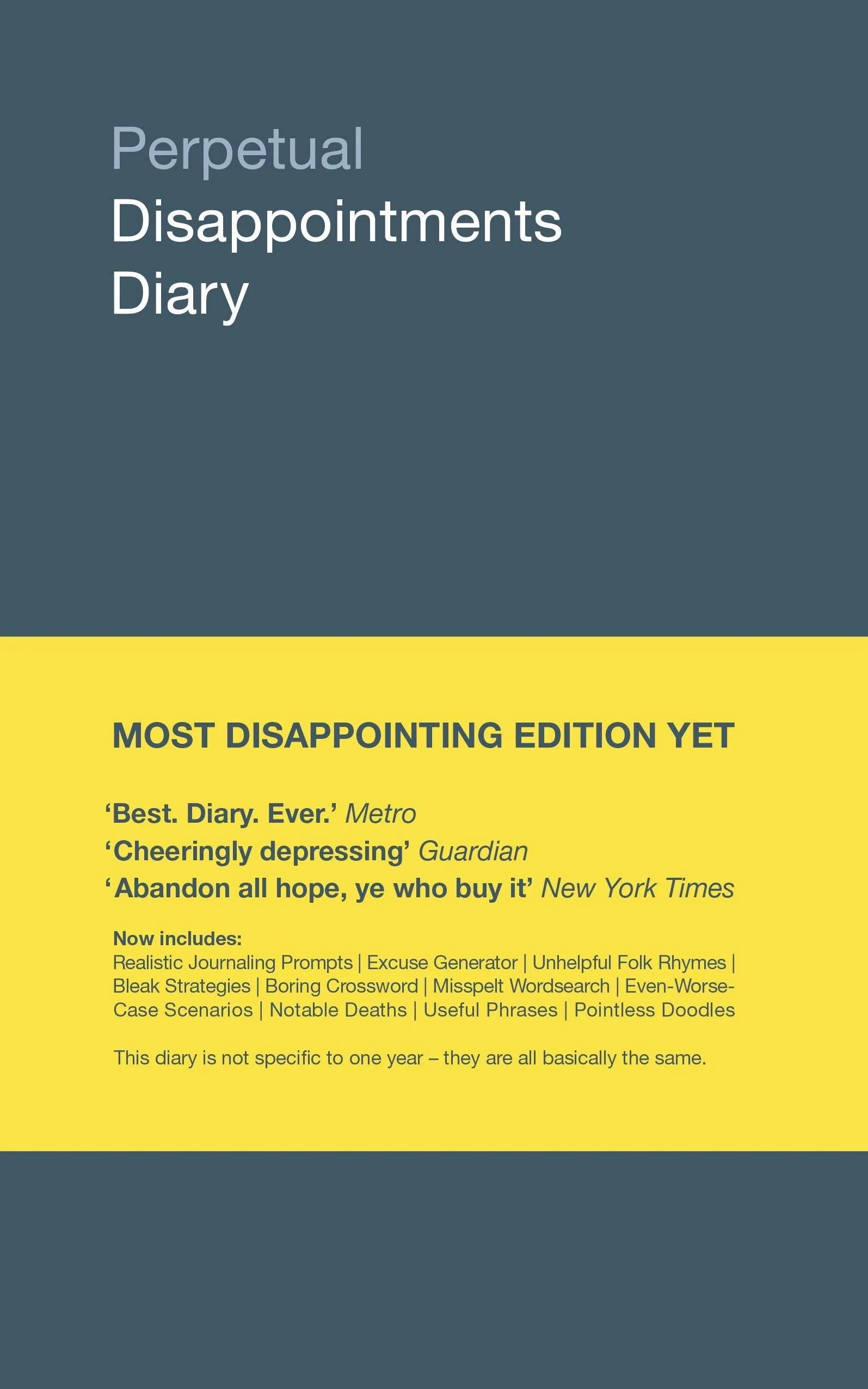 Perpetual Disappointments Diary : Most Disappointing Addition Yet