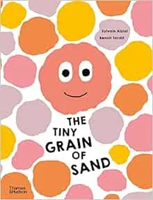The Tiny Grain Of Sand
