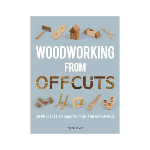 Woodworking From Offcuts